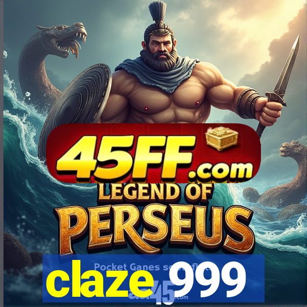 claze 999